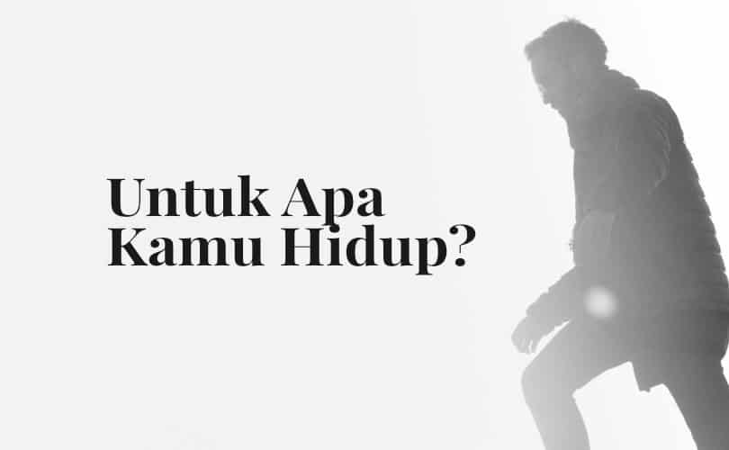 Untuk apa kamu hidup muslimorid